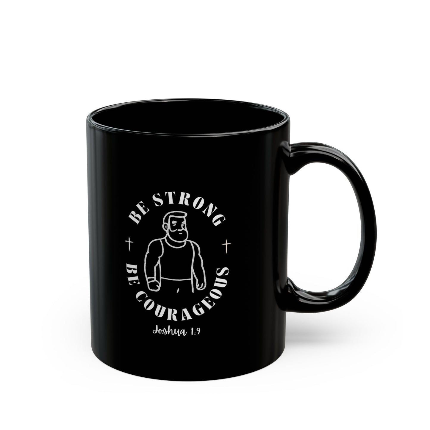 Be Strong Be Courageous Black Mug, Inspirational Coffee Cup, Motivational Drinkware, Be Strong Be Courageous, Joshua 1:9 Gift